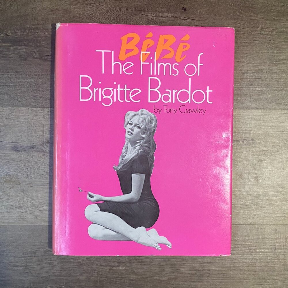 Bebe : The Films of Brigitte Bardot Hardcover Book Tony Crawley 60s Sex Symbol